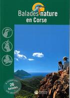 Couverture du livre « BALADES NATURE ; en Corse » de  aux éditions Dakota