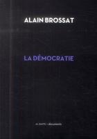 Couverture du livre « La démocratie » de Alain Brossat aux éditions Al Dante