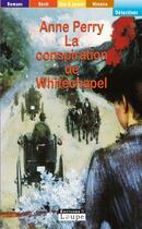 Couverture du livre « La conspiration de Whitechapel » de Anne Perry aux éditions Editions De La Loupe