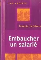 Couverture du livre « Embaucher un salarie » de  aux éditions Lefebvre