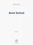 Couverture du livre « Acné festival » de Iegor Gran aux éditions P.o.l