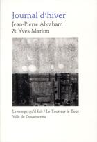 Couverture du livre « Journal d'hiver ; poèmes et monotypes » de Yves Marion et Jean-Pierre Abraham aux éditions Le Temps Qu'il Fait
