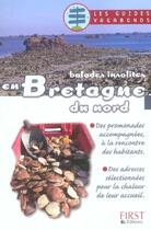 Couverture du livre « Balades Insolites En Bretagne Du Nord » de Cecile Cendre aux éditions First