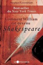Couverture du livre « Comment William est devenu Shakespeare » de Greenblatt Stephen aux éditions Les Intouchables