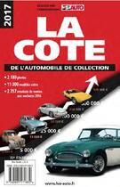 Couverture du livre « La cote de l'automobile de collection (édition 2017) » de  aux éditions Edifree