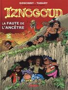 Couverture du livre « Iznogoud t.27 ; la faute de l'ancêtre » de Jean Tabary et Rene Goscinny aux éditions Imav