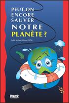 Couverture du livre « Peut-on encore sauver notre planète ? » de  aux éditions Berger