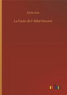 Couverture du livre « La faute de l abbe mouret » de Émile Zola aux éditions Timokrates