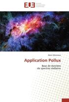 Couverture du livre « Application pollux » de Silencieux-A aux éditions Editions Universitaires Europeennes
