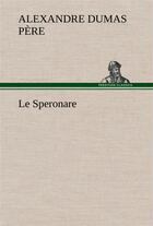 Couverture du livre « Le speronare » de Dumas Pere Alexandre aux éditions Tredition