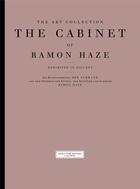 Couverture du livre « The art collection. the cabinet of ramon haze. » de Feldmann Holmer aux éditions Spector Books