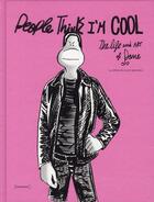 Couverture du livre « People think I'm cool ; the life and art of Pane » de Stefano Pane Monfeli aux éditions Damiani