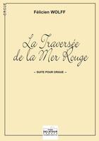 Couverture du livre « La traversee de la mer rouge - suite pour orgue » de Wolff F Licien aux éditions Delatour