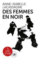 Couverture du livre « Des femmes en noir » de Anne-Isabelle Lacassagne aux éditions A Vue D'oeil