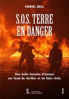 Couverture du livre « Sos terre en danger » de Bell Muriel aux éditions Sydney Laurent