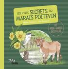Couverture du livre « Les p'tits secrets du Marais poitevin » de Eric Rousseaux et Marine Cabidoche aux éditions Geste