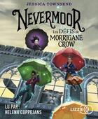 Couverture du livre « Nevermoor - tome 1 les defis de morrigane crow - volume 01 » de Jessica Townsend aux éditions Lizzie