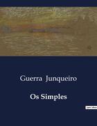 Couverture du livre « Os Simples » de Guerra Junqueiro aux éditions Culturea