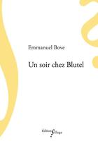 Couverture du livre « Un soir chez Blutel » de Emmanuel Bove aux éditions Sillage