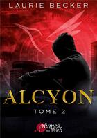 Couverture du livre « Alcyon tome 2 » de Laurie Becker aux éditions Plumes Du Web