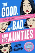 Couverture du livre « The good, the bad, and the aunties » de Jesse Sutanto aux éditions Harper Collins Uk