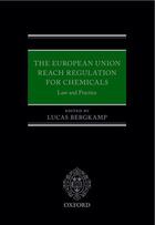 Couverture du livre « The European Union REACH Regulation for Chemicals: Law and Practice » de Lucas Bergkamp aux éditions Oup Oxford