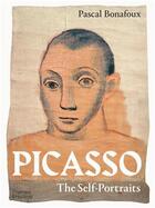 Couverture du livre « Picasso : the self portraits » de Pascal Bonafoux aux éditions Thames & Hudson