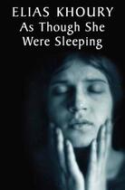 Couverture du livre « As Though She Were Sleeping » de Elias Khoury aux éditions Quercus Publishing Digital