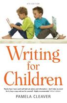 Couverture du livre « Writing For Children, 4th Edition » de Cleaver Pamela aux éditions Little Brown Book Group Digital