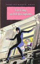 Couverture du livre « Le Club des Cinq Tome 44 : les Cinq au bal des espions » de Claude Voilier aux éditions Le Livre De Poche Jeunesse