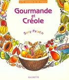 Couverture du livre « Gourmande Et Creole » de Suzy Palatin aux éditions Hachette Pratique