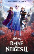 Couverture du livre « La Reine des Neiges 2 : le roman du film » de Disney aux éditions Hachette Romans