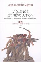 Couverture du livre « Violence et révolution ; essai sur la naissance d'un mythe national » de Jean-Clément Martin aux éditions Seuil