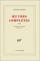 Couverture du livre « Oeuvres completes - vol16 » de Antonin Artaud aux éditions Gallimard