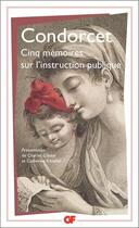 Couverture du livre « Cinq mémoires sur l'instruction publique » de Nicolas De Condorcet aux éditions Flammarion