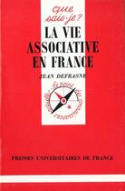 Couverture du livre « La vie associative en France » de Jean Defrasne aux éditions Que Sais-je ?