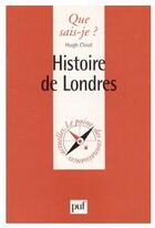 Couverture du livre « Histoire de Londres » de Clout H. aux éditions Que Sais-je ?