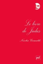 Couverture du livre « Le livre de Judas » de Nicolas Grimaldi aux éditions Puf