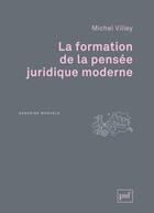 Couverture du livre « La formation de la pensée juridique moderne (2e édition) » de Michel Villey aux éditions Puf
