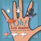 Couverture du livre « Oh ! les mains - je dessine a partir de ma main » de De Rosamel aux éditions Casterman