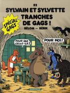 Couverture du livre « Sylvain et Sylvette Tome 52 : tranches de gags ! » de Belom et Berik et Jean-Louis Pesch aux éditions Dargaud