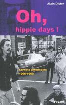 Couverture du livre « Oh, hippie days ! » de Alain Dister aux éditions Fayard