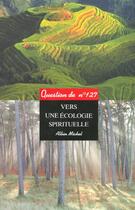 Couverture du livre « Vers une ecologie spirituelle » de  aux éditions Albin Michel