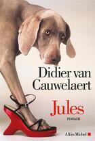 Couverture du livre « Jules » de Didier Van Cauwelaert aux éditions Albin Michel