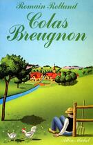 Couverture du livre « Colas Breugnon » de Romain Rolland aux éditions Albin Michel