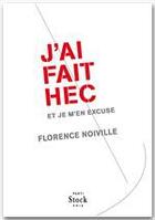 Couverture du livre « J'ai fait HEC et je m'en excuse » de Noiville-F aux éditions Stock
