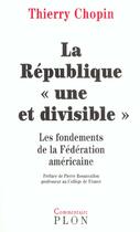 Couverture du livre « La Republique Une Et Divisible » de Thierry Chopin aux éditions Plon