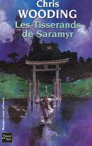 Couverture du livre « Les tisserands de saramyr - tome 1 - vol01 » de Chris Wooding aux éditions Fleuve Editions