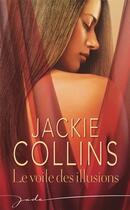 Couverture du livre « Le voile des illusions » de Jackie Collins aux éditions Harlequin