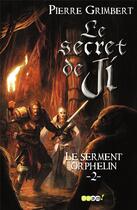 Couverture du livre « Le secret de Ji T.2 ; le serment orphelin » de Pierre Grimbert aux éditions J'ai Lu